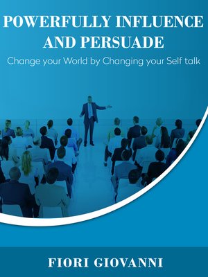 cover image of Powerfully Influence and Persuade